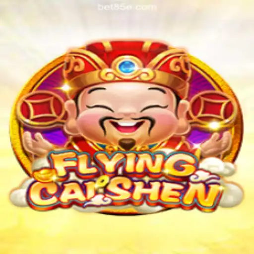 Discover the Thrilling World of FlyingCaiShen on the 85E.COM Platform