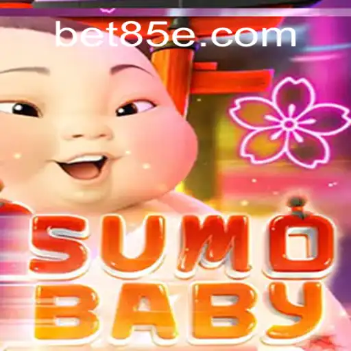 Exploring SumoBaby: The Ultimate Online Slot Experience on 85E.COM Platform