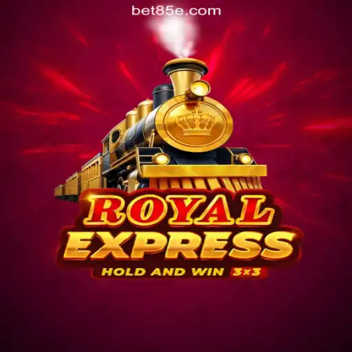 Discover the Thrilling World of RoyalExpress Slots on 85E.COM: Brasil's Leading Online Platform